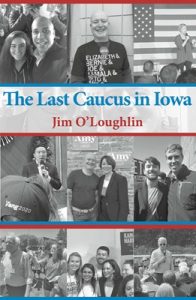 REVIEW: The Last Caucus in Iowa by Jim O’Loughlin