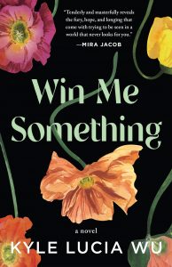 REVIEW: Win Me Something by Kyle Lucia Wu