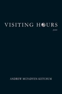 REVIEW: Visiting Hours by Andrew McFayden-Ketchum