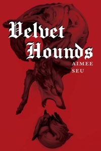 REVIEW: Velvet Hounds by Aimee Seu