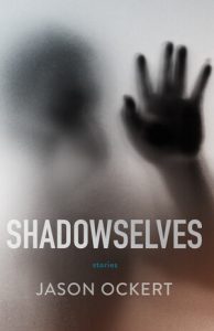 REVIEW: Shadowselves by Jason Ockert