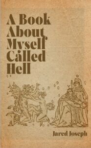REVIEW: A Book About Myself Called Hell by Jared Joseph