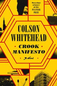 REVIEW: Crook Manifesto by Colson Whitehead