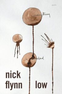 REVIEW: Low by Nick Flynn